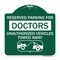 Signmission Reserved Parking for Doctors Unauthorized Vehicles Towed Away, A-DES-GW-1818-23115 A-DES-GW-1818-23115 - alternate 1